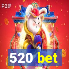 520 bet